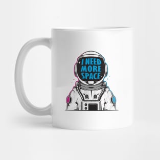 I need more space Mug